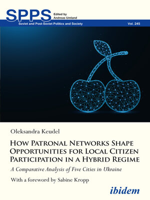 cover image of How Patronal Networks Shape Opportunities for Local Citizen Participation in a Hybrid Regime